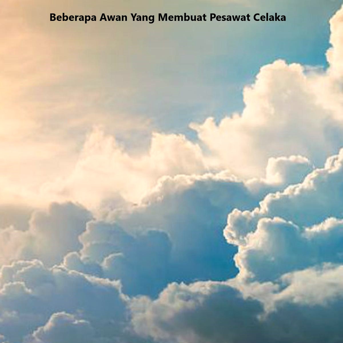 Beberapa Awan Yang Membuat Pesawat Celaka